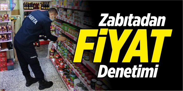 Zabıtadan hijyen ve fiyat denetimi