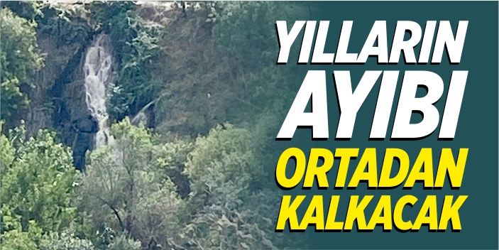 Yılların ayıbı ortadan kalkacak