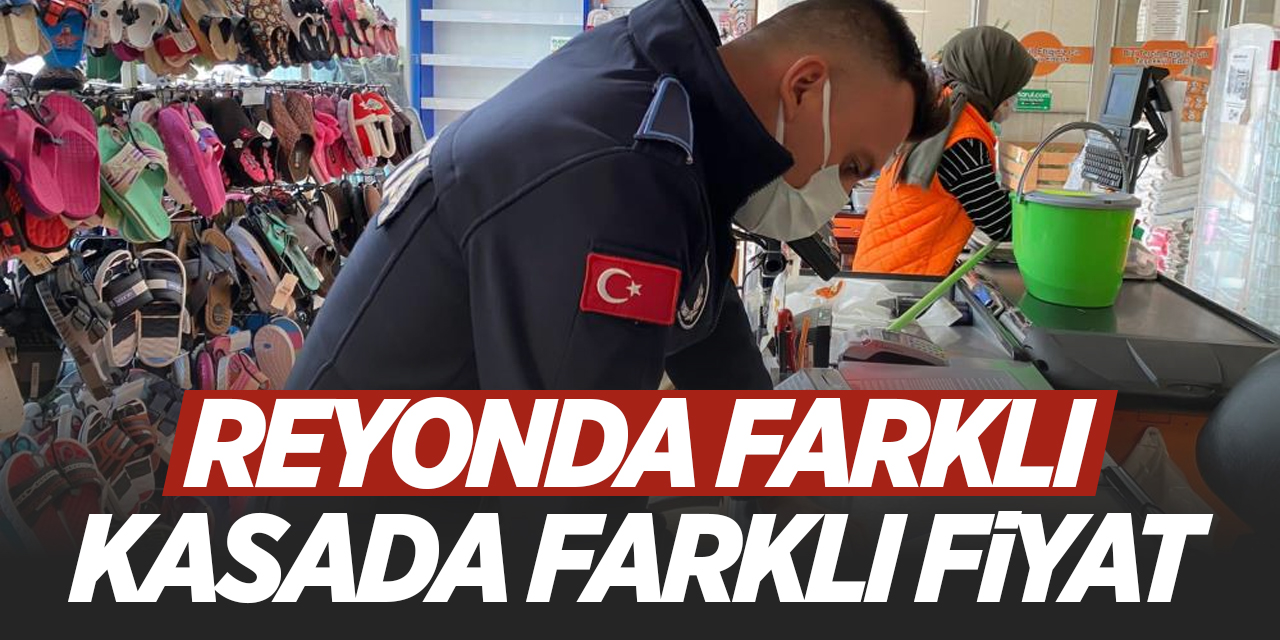 Reyonda farklı kasada farklı fiyat