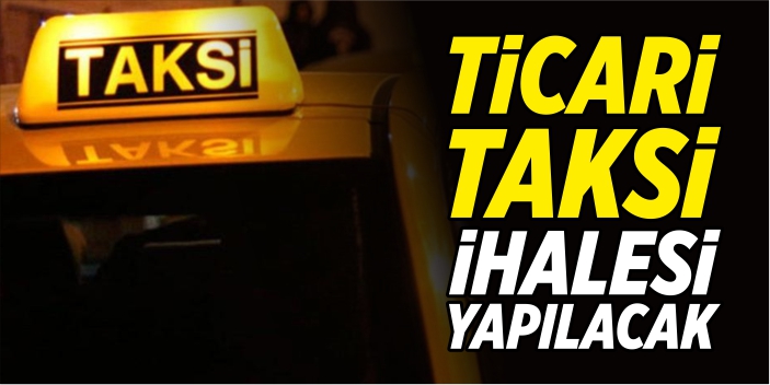 Ticari taksi ihalesi yapılacak