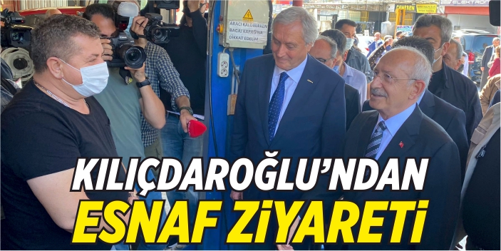 Kılıçdaroğlu’ndan esnaf ziyareti