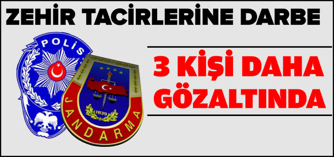 ZEHİR TACİRLERİNE DARBE