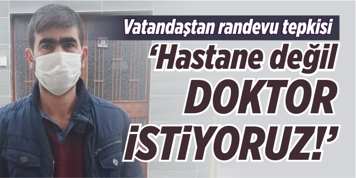 Vatandaştan randevu tepkisi