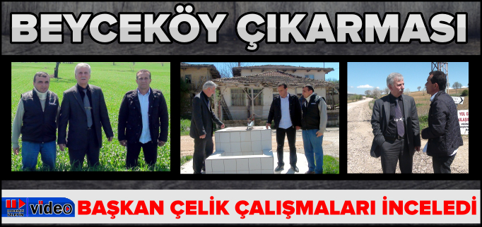 ÇALIŞMALARI YERİNDE İNCELEDİ