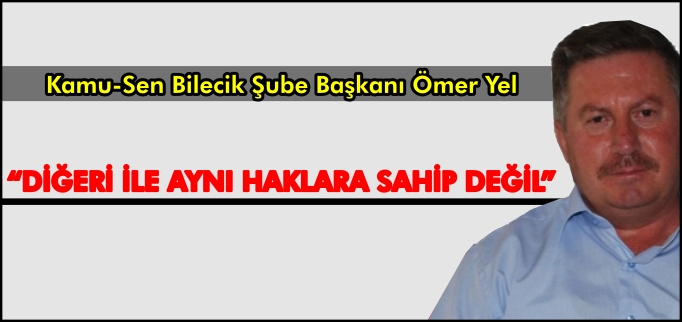 "DİĞERİ İLE AYNI HAKLARA SAHİP DEĞİL"