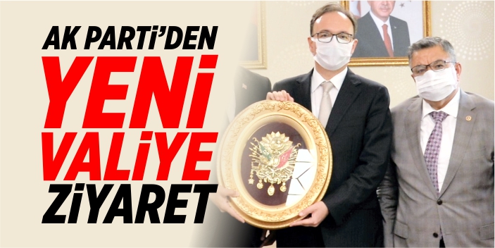 AK Parti'den yeni valiye ziyaret