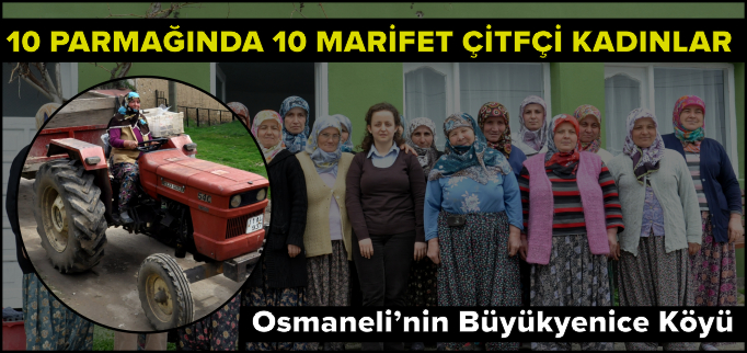 10 PARMAĞINDA 10 MARİFET ÇİFTÇİ KADINLAR
