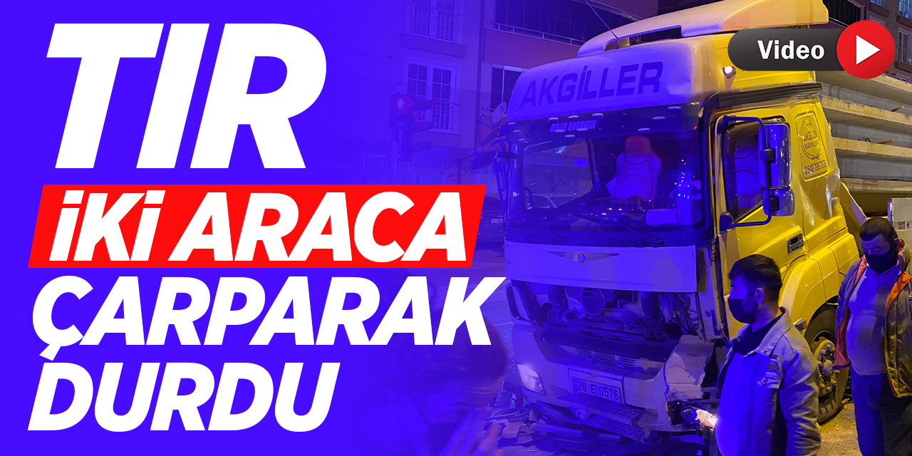 TIR 2 Araca Çarparak Durabildi!