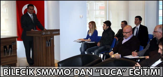 BİLECİK SMMMO’DAN LUCA EĞİTİMİ