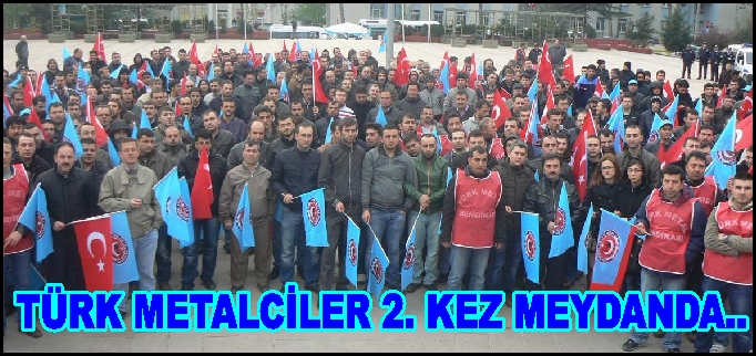 BOZÜYÜK TÜRK METAL SENDİKASI 2. KEZ EYLEM YAPTI
