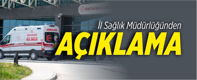 Bilecik İl Sağlık Müdürlüğünden açıklama