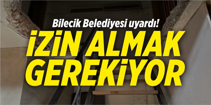 Bilecik Belediyesi uyardı, izin almak gerekiyor