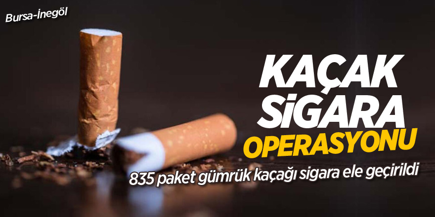 Kaçak sigara operasyonu