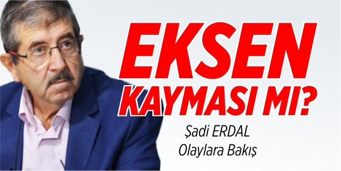 Eksen kayması mı?
