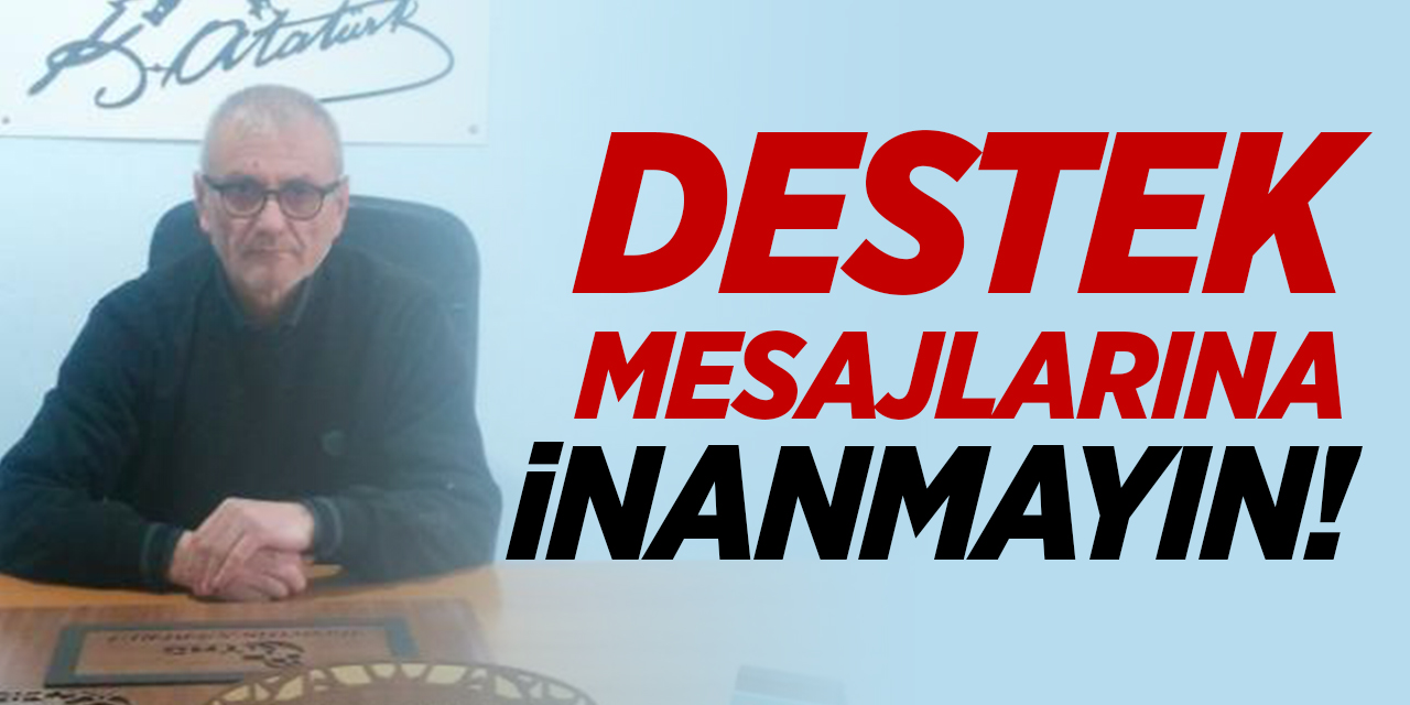 Destek mesajlarına inanmayın!