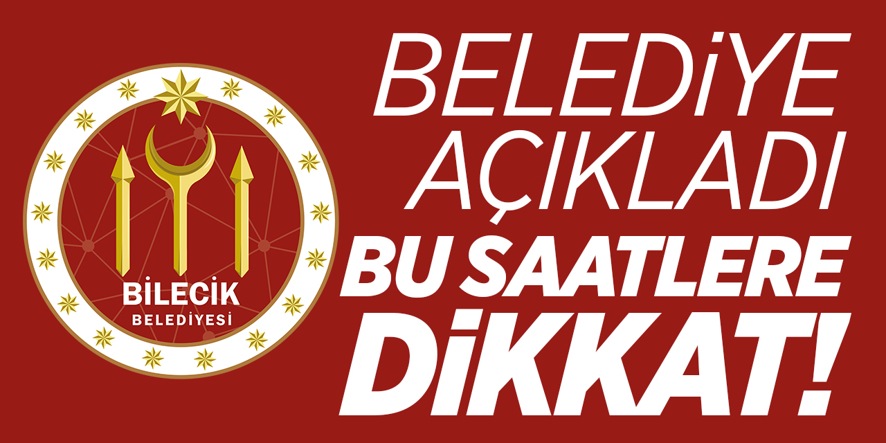 Bilecik'te  sular kısıtlı olarak kesilecek!