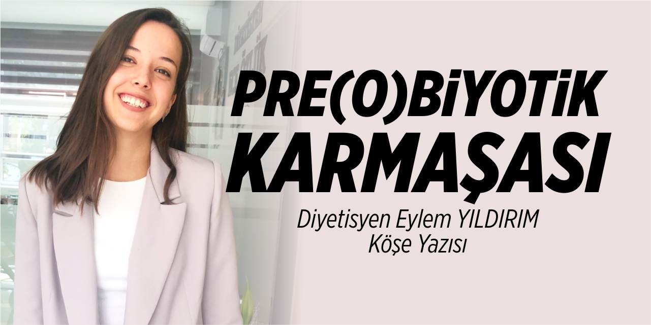 Pre(o)biyotik karmaşası