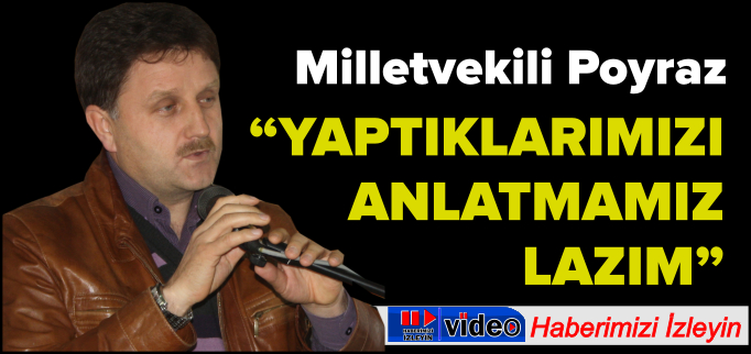 "YAPTIKLARIMIZI ANLATMAMIZ LAZIM"