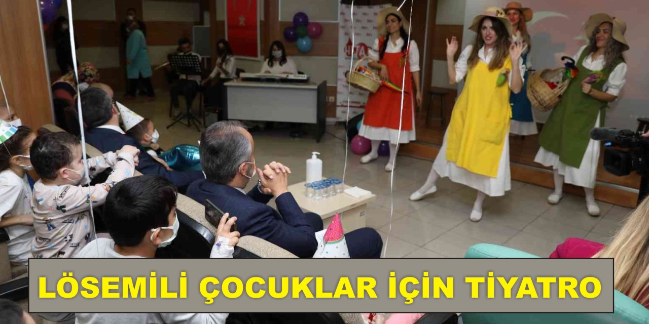 Lösemili çocuklar için tiyatro