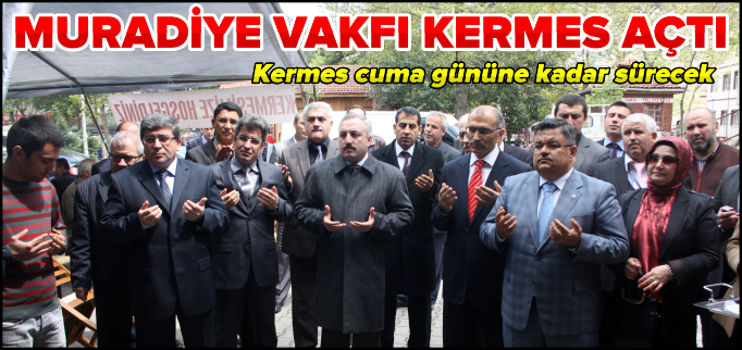 MURADİYE VAKFI KERMES AÇTI