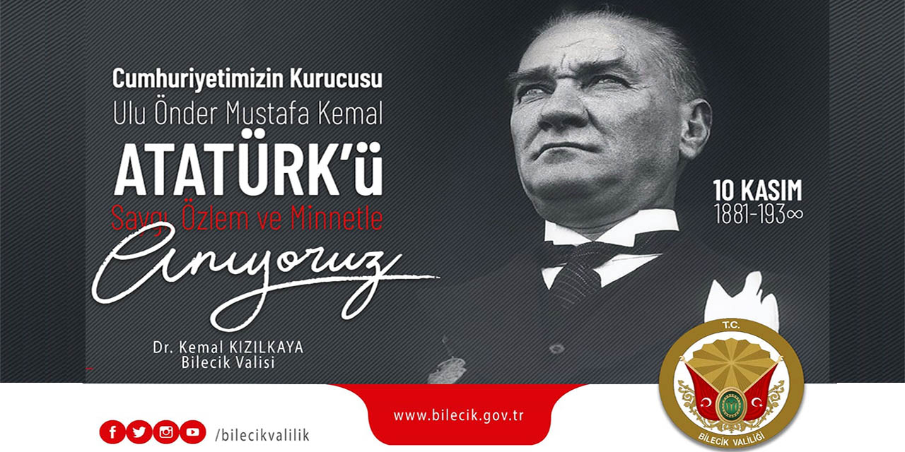 Bilecik Valisi Dr. Kemal Kızılkaya - 10 Kasım