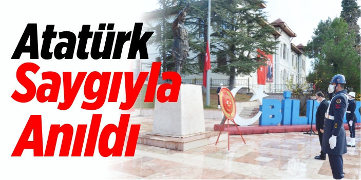 Atatürk saygıyla anıldı