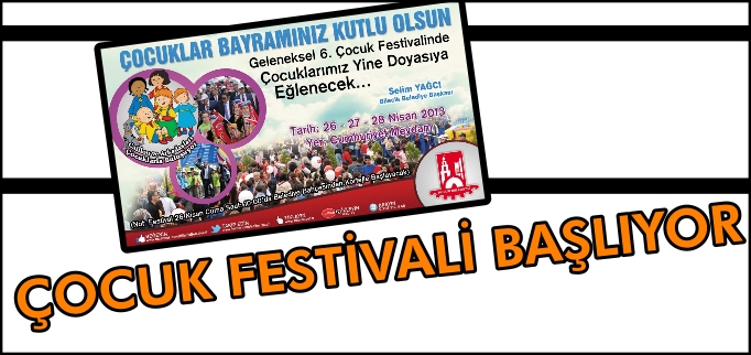 ÇOCUK FESTİVALİ BAŞLIYOR