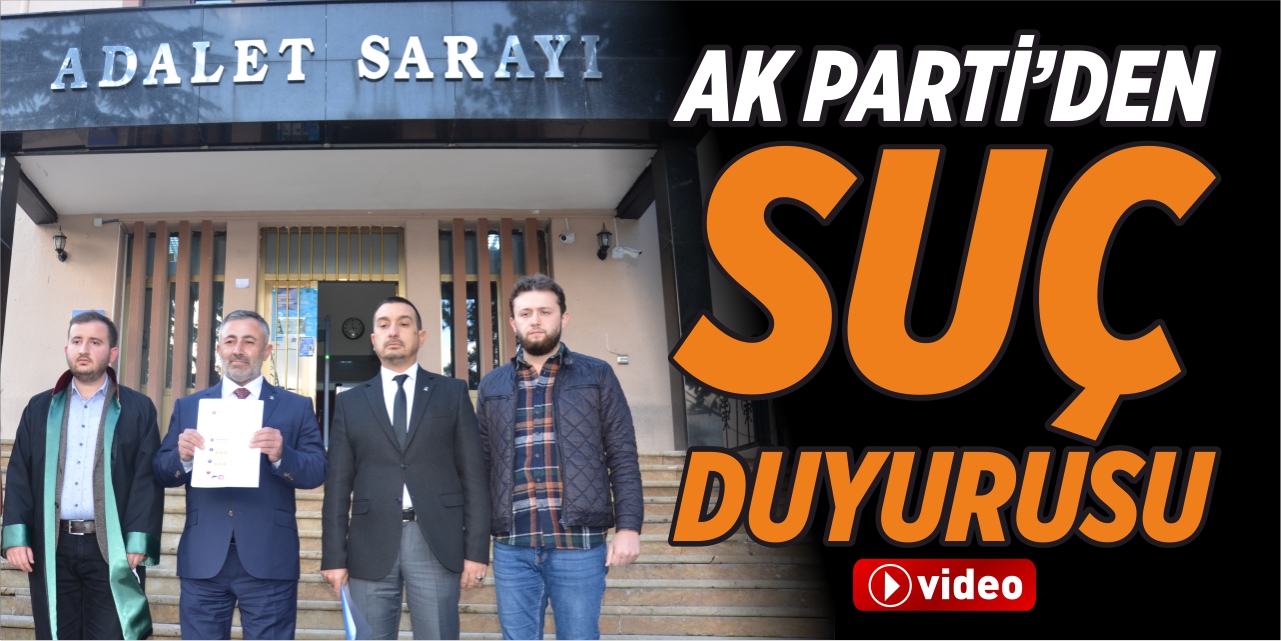 AK Parti’den suç duyurusu!