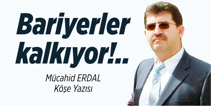 Bariyerler kalkıyor!..