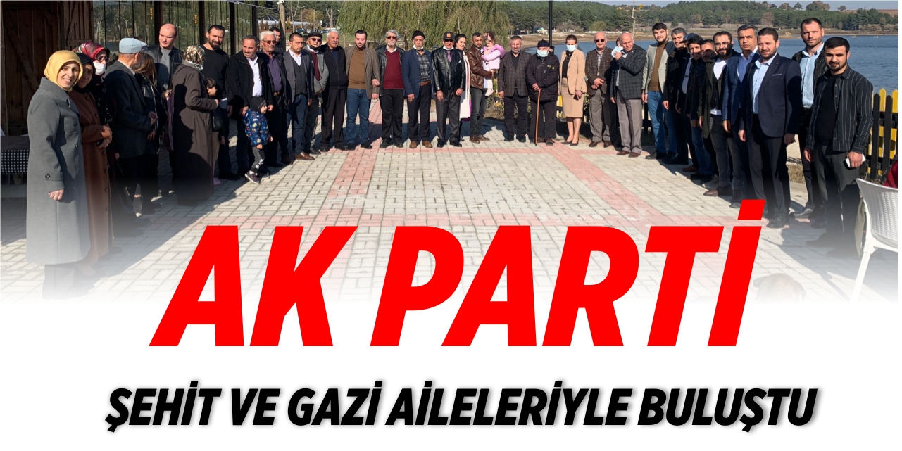 AK Parti, şehit ve gazi aileleriyle buluştu