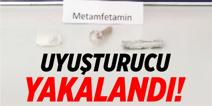 Uyuşturucu yakalandı