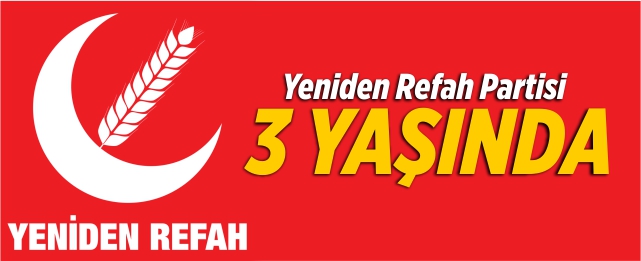 Yeniden Refah Partisi 3 yaşında