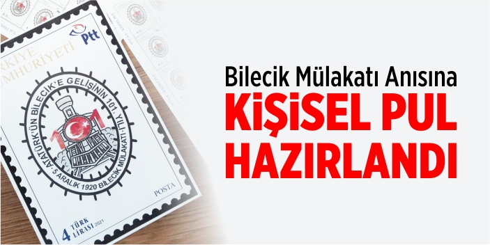 Bilecik Mülakatı anısına kişisel pul hazırlandı