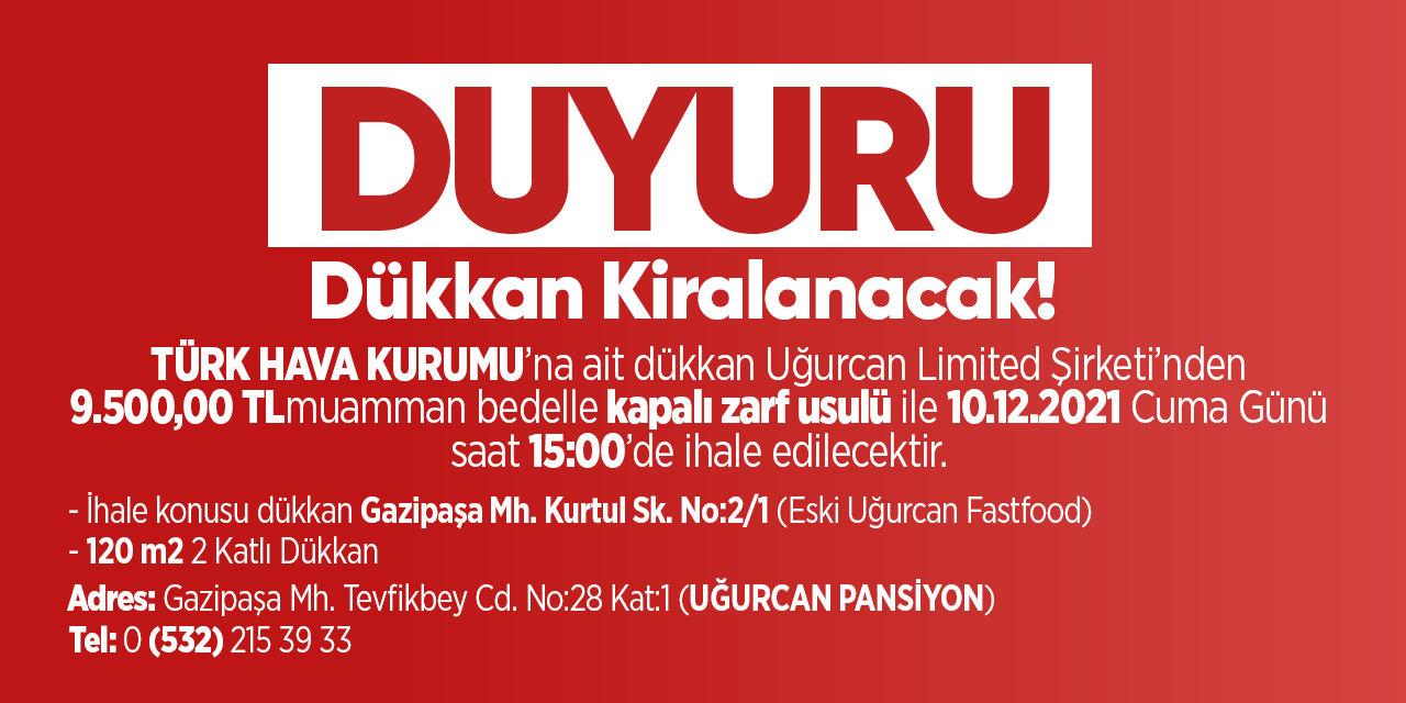 DUYURU! Dükkan Kiralanacak