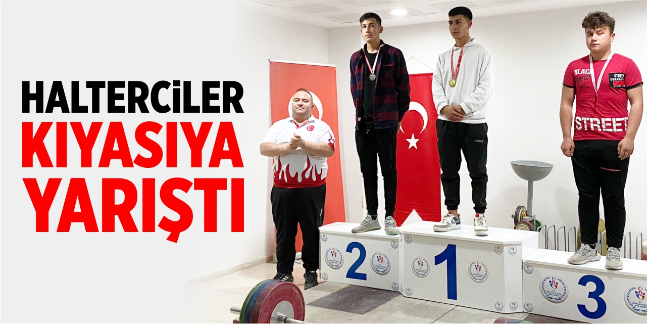 Halterciler kıyasıya yarıştı