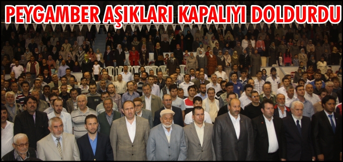 PEYGAMBER AŞIKLARI KAPALIYI DOLDURDU