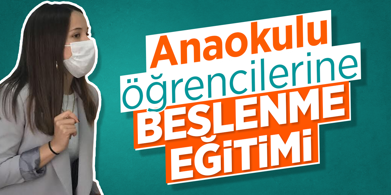 Anaokulu öğrencilerine beslenme eğitimi