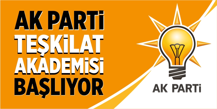 AK Parti Teşkilat Akademisi başlıyor