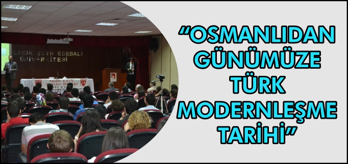 "OSMANLIDAN GÜNÜMÜZE TÜRK MODERNLEŞME TARİHİ"