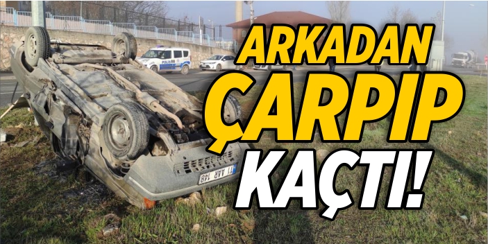 Arkadan çarpıp kaçtı