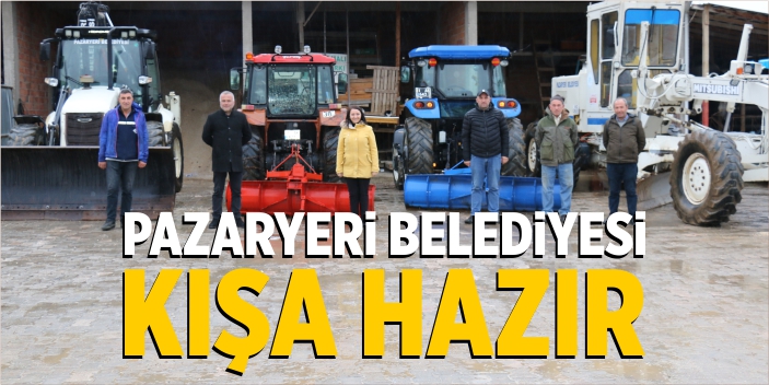 Pazaryeri Belediyesi kışa hazır!