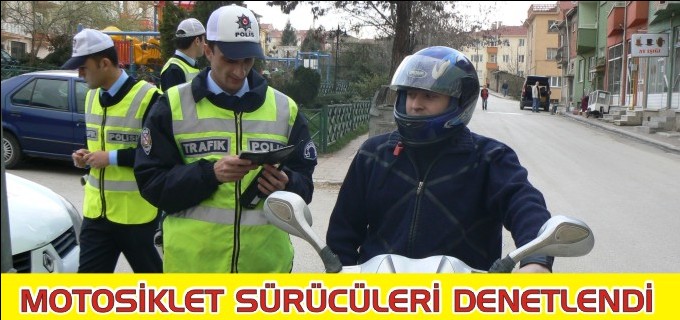 BOZÜYÜK’TE MOTOSİKLET SÜRÜCÜLERİ DENETİM ALTINDA