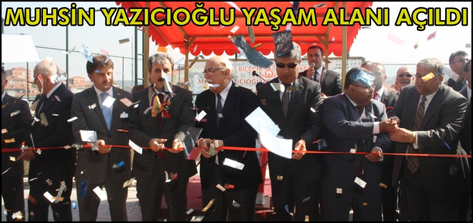MUHSİN YAZICIOĞLU YAŞAM ALANI AÇILDI