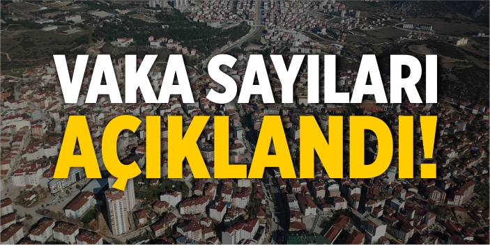 Vaka sayıları açıklandı