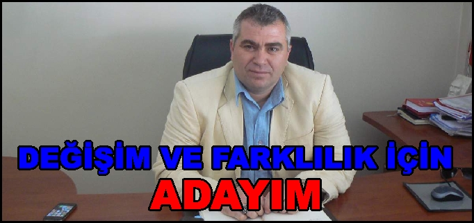 DEĞİŞİM VE FARKLILIK İÇİN ADAYIM..