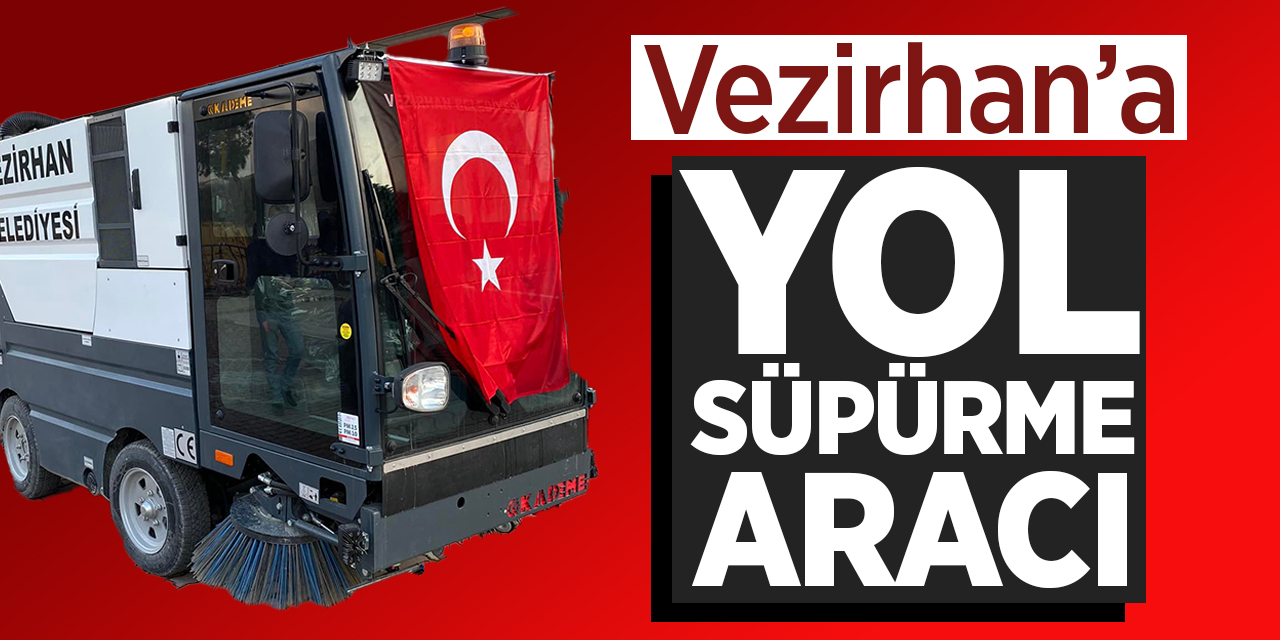 Vezirhan’a yol süpürme aracı