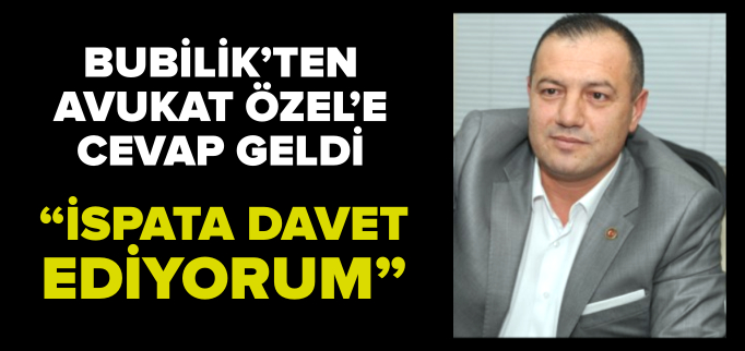 "İSPATA DAVET EDİYORUM"