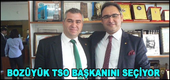 BOZÜYÜK TSO YENİ BAŞKANINI SEÇİYOR