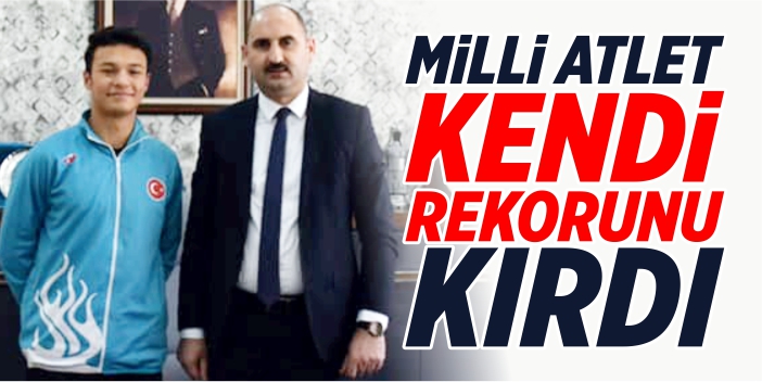 Milli Atlet kendi rekorunu kırdı