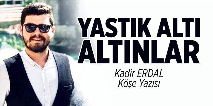 Yastık altı altınlar
